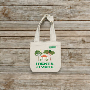 I rent and I vote Larissa Waters tote
